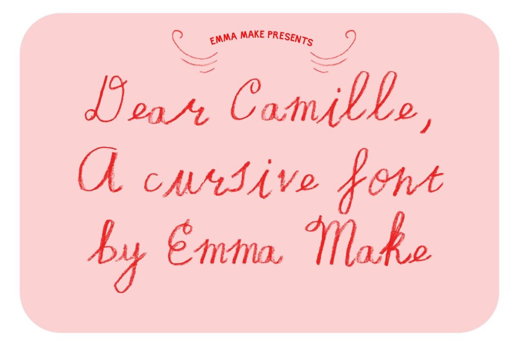 Dear Camille; A truly cursive font Free Download